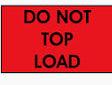 Do Not Top Load, 2" x 5", Black on Fluorescent Red